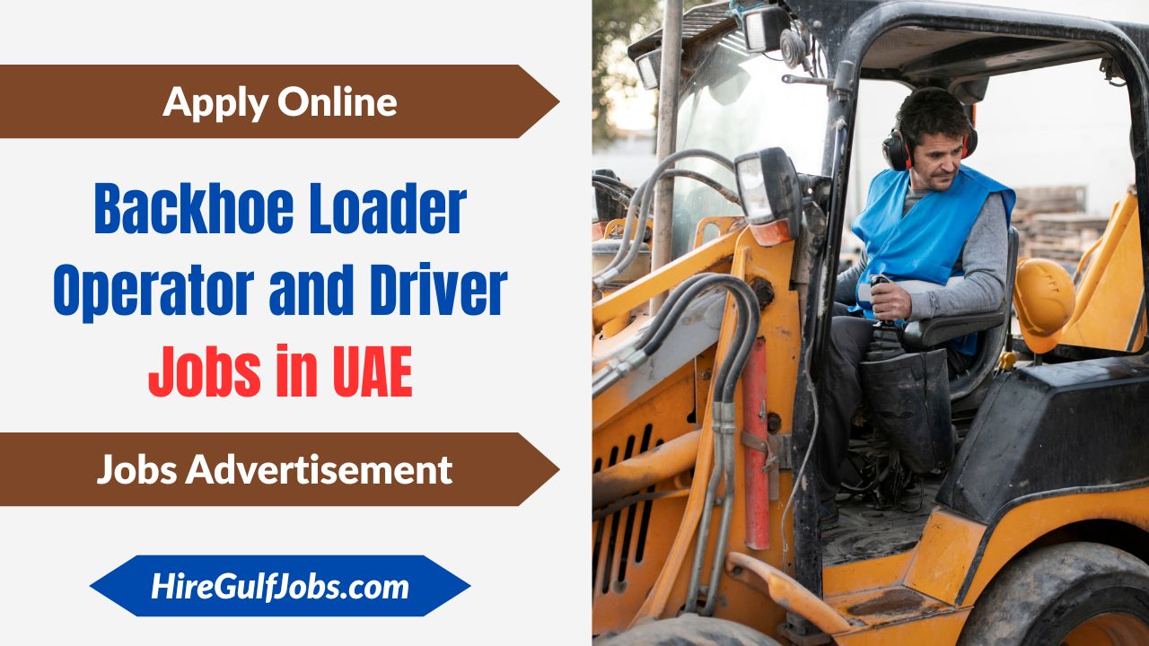 Backhoe Loader Operator and Driver Jobs in UAE