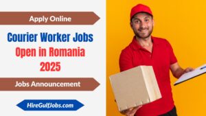 Courier Worker Jobs Open in Romania 2025