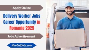 Delivery Worker Jobs Career Opportunity in Romania 2025