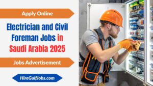 Electrician and Civil Foreman Jobs in Saudi Arabia 2025