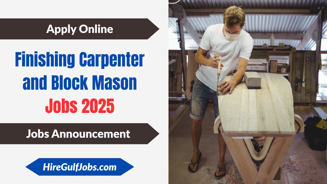 Finishing Carpenter and Block Mason Jobs 2025