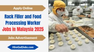 Rack Filler and Food Processing Worker Jobs in Malaysia 2025