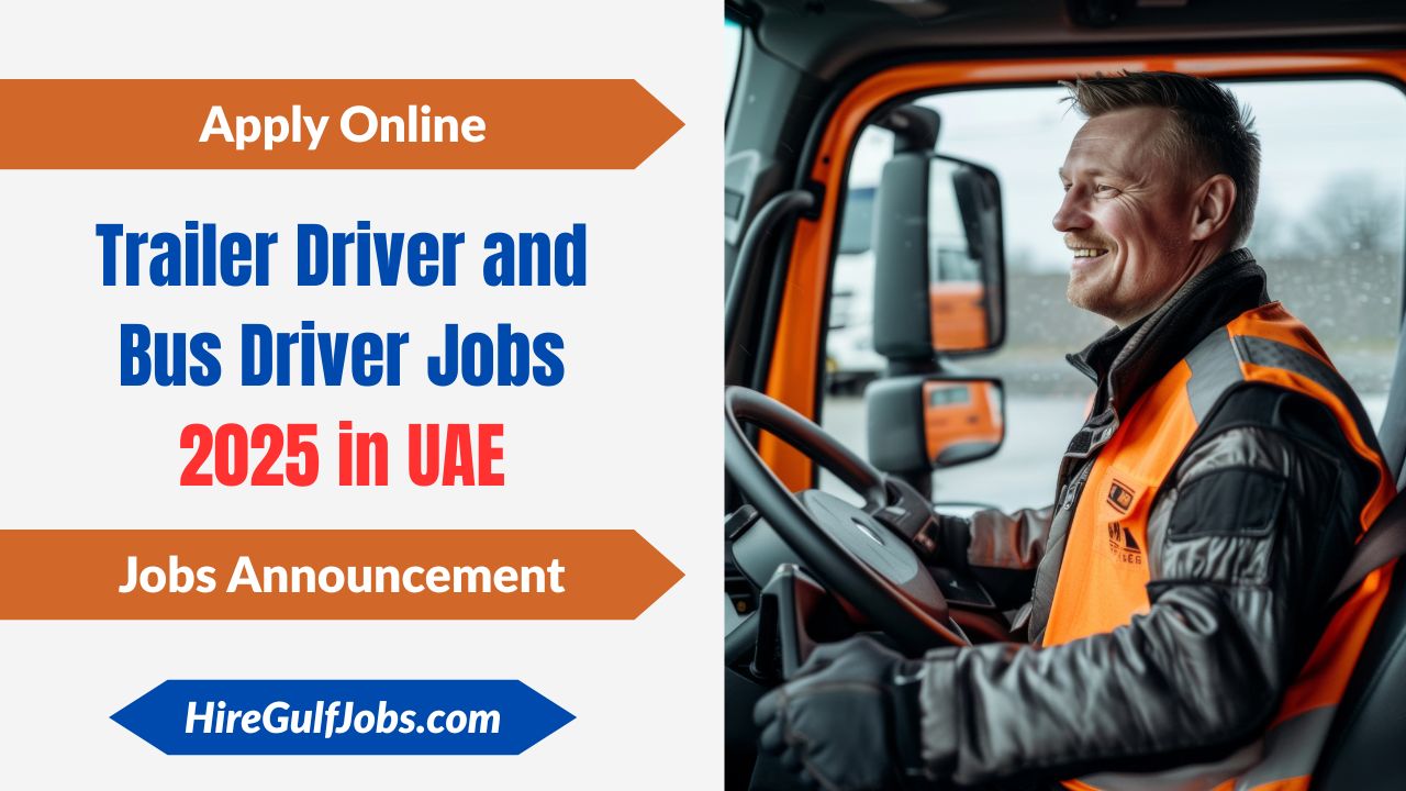 Trailer Driver and Bus Driver Jobs 2025 in UAE